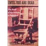 Until You Are Dead The Book of Executions in America