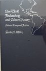 New World Archaeology and Culture History Collected Essays and Articles