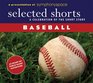 Selected Shorts Baseball