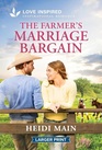 The Farmer's Marriage Bargain (Triple C Ranch, Bk 4) (Love Inspired, No 1634) (Larger Print)