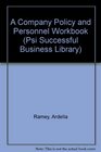 A Company Policy and Personnel Workbook
