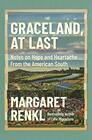 Graceland At Last Notes on Hope and Heartache From the American South