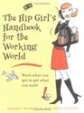 Hip Girl's Handbook for the Working World