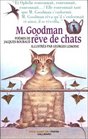 M Goodman rve de chats