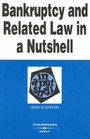 Bankruptcy and Related Law in a Nutshell (Nutshell Series)