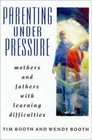 Parenting Under Pressure Mothers and Fathers With Learning Difficulties