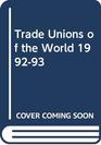 Trade Unions of the World 199293