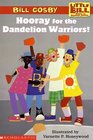 Hooray For The Dandelion Warriors
