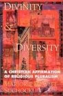 Divinity and Diversity A Christian Affirmation of Religious Pluralism
