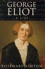 George Eliot  A Life