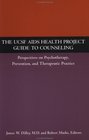 The UCSF AIDS Health Project Guide to Counseling  Perspectives on Psychotherapy Prevention and Therapeutic Practice