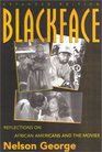 Blackface  Reflections on African Americans in the Movies