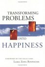 Transforming Problems into Happiness