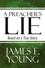 A Preacher's Lie Based on a True Story