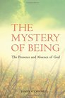 The Mystery of Being The Presence and Absence of God