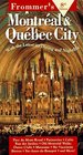 Frommer's City Guide to Montreal and Quebec City 19911992