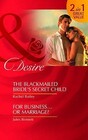 The Blackmailed Bride's Secret Child / For Business or Marriage