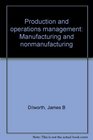 Production and operations management Manufacturing and nonmanufacturing