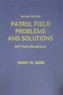 Patrol Field Problems and Solutions 847 Field Situations
