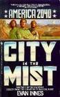 City in the Mist (America 2040, Bk 3)