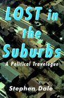 Lost in the Suburbs A Political Travelogue