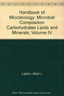 Handbook of Microbiology Microbial Composition Carbohydrates Lipids and Minerals Volume IV