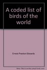 A coded list of birds of the world