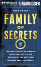 Family of Secrets The Bush Dynasty the Powerful Forces That Put It in the White House and What Their Influence Means for America