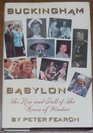 Buckingham Babylon The Rise and Fall of the House of Windsor