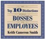 The Top 10 Distinctions Between Bosses and Employees