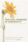 The Practical Handbook of Homeopathy Safe Effective Home Prescriptions for Common Conditions