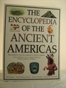 The Ecyclopedia of the Ancient Americas the Everyday Life of America's Native Peoples