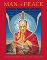 Man of Peace The Illustrated Life Story of the Dalai Lama of Tibet