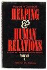 Helping and Human Relations A Primer for Lay and Professional Helpers Vol 1 Selection and Training