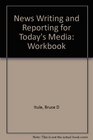 Workbook for News Writing and Reporting for Today's Media 5/e