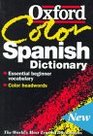 The Oxford Color Spanish Dictionary SpanishEnglish EnglishSpanish EspanolIngles InglesEspanol