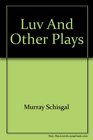 Luv and other plays