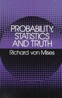 Probability Statistics and Truth