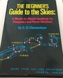 The beginner's guide to the skies A monthbymonth handbook for stargazers and planet watchers