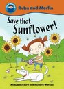 Save That Sunflower