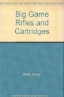 Big Game Rifles and Cartridges