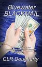 Bluewater Blackmail The 16th Novel in the Caribbean Mystery and Adventure Series