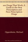 100 Drugs That Work A Guide to the Best Prescription and NonPrescription Drugs