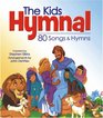 The Kids Hymnal (Hendrickson Worship)