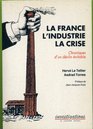 La France l'industrie la crise Chroniques d'un declin evitable
