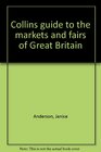 Collins guide to the markets and fairs of Great Britain