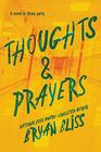 Thoughts  Prayers A Novel in Three Parts