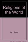 Religions of the World The Record of Man's Religious Faiths