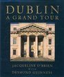 Dublin A Grand Tour