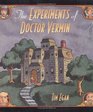 The Experiments of Dr Vermin